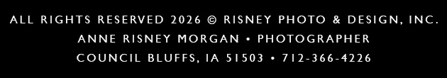 ALL RIGHTS RESERVED (C)2026 RISNEY PHOTO & DESIGN, INC. - ANNE RISNEY MORGAN - PHOTOGRAPHER COUNCIL BLUFFS, IA 51503 - 712-366-4226